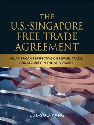 cover image of The U.S.-Singapore Free Trade Agreement
